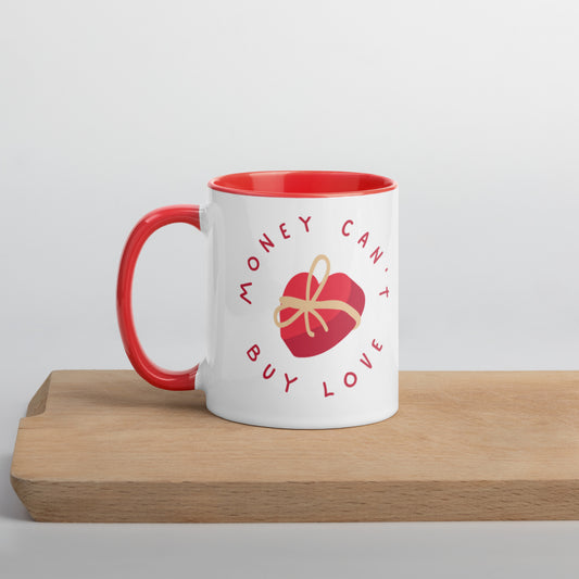 Money Can't Buy Love, But It Can Buy Financial Security | Mug with Red Color Inside