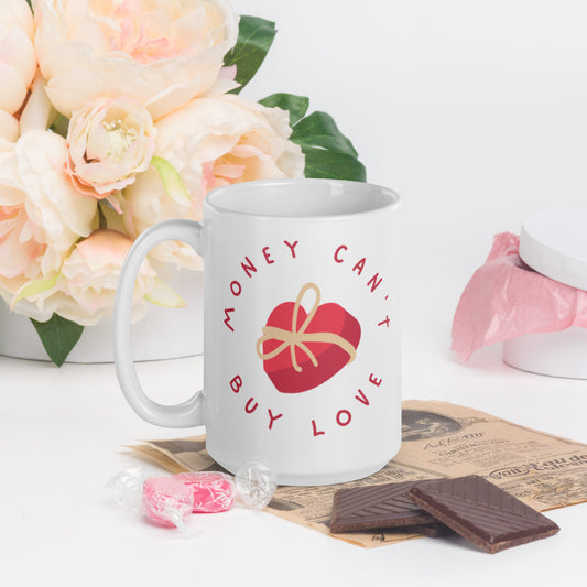 Money Can't Buy Love, But It Can Buy Financial Security | White Glossy Mug